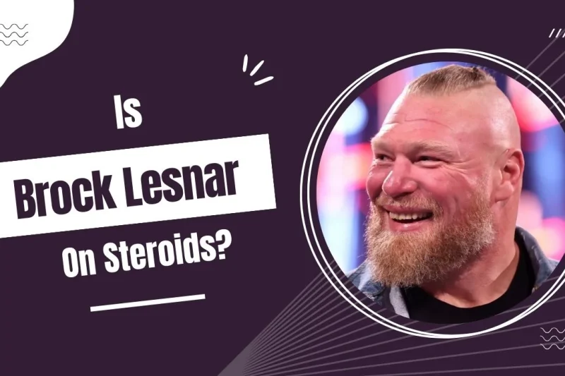 Folosește Brock Lesnar steroizi? 6 fapte revelatoare!