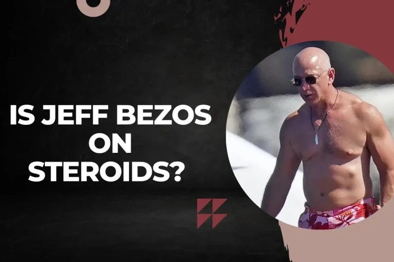 Jeff Bezos Folosește Steroizi? Demontarea zvonurilor!