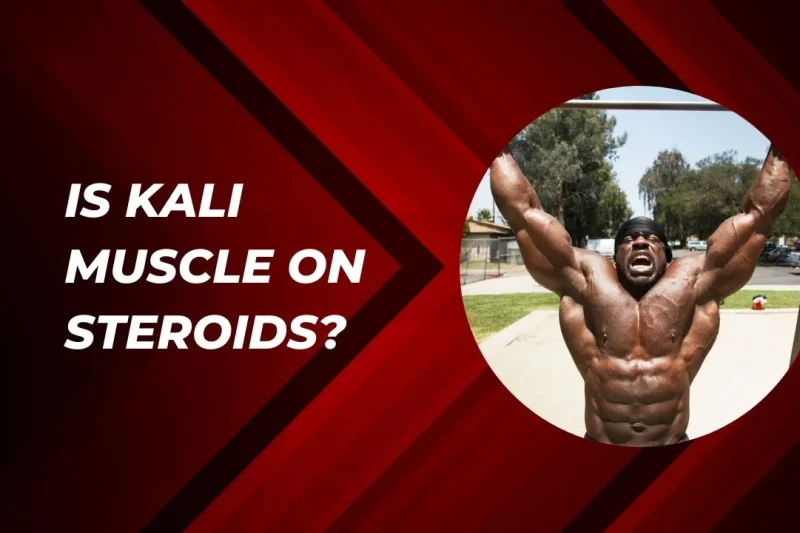 Kali Muscle Folosește Steroizi? 5 Informații Esențiale